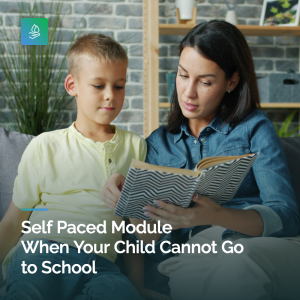 When Your Child Cannot Go to School Module